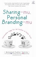 Sharing-mu, personal Branding-mu : Menampilkan image diri dan karakter di media sosial
