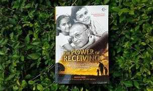The power of Receiving : Kisah dan cara indah keberhasilan banyak orang untuk mengubah hidupnya menjadi lebih bahagia