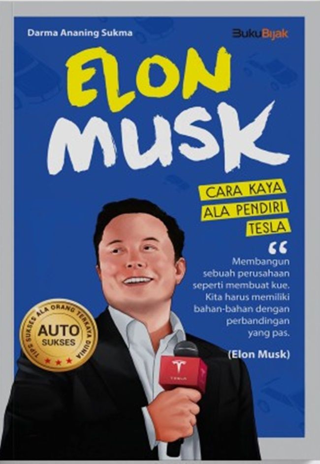 Elon Musk :  Cara kaya ala pendiri Tesla