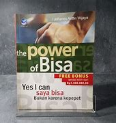 The power of bisa : Yes, i can karena saya bisa bukan kepepet