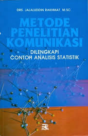Metode penelitian komunikasi / Jalaluddin Rakhmat ; editor : Tjun Surjaman