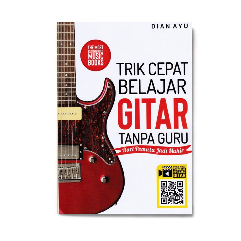 Trik cepat belajar gitar tanpa guru : dari pemula sampai mahir