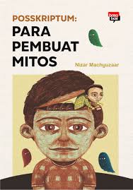 Posskriptum: Para Pembuat Mitos
