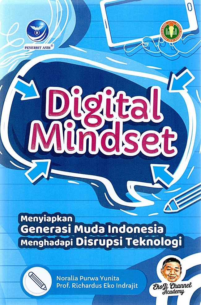 Digital mindset : menyiapkan generasi muda Indonesia menghadapi disrupsi teknologi