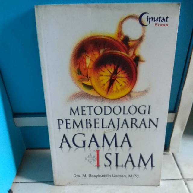 Metodologi pembelajaran agama Islam / Basyiruddin Usman