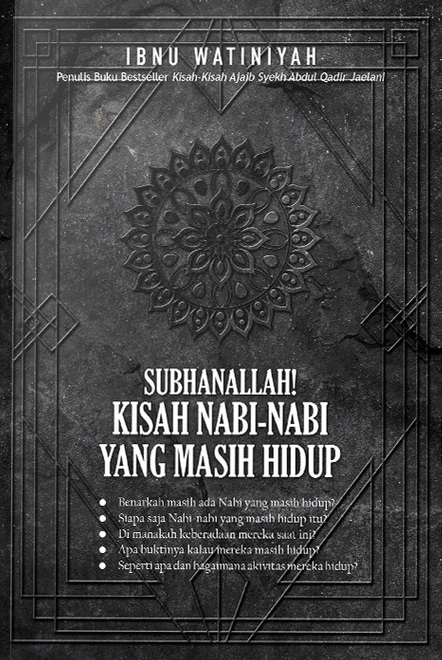 Subhanallah! : Kisah nabi-nabi yang masih hidup