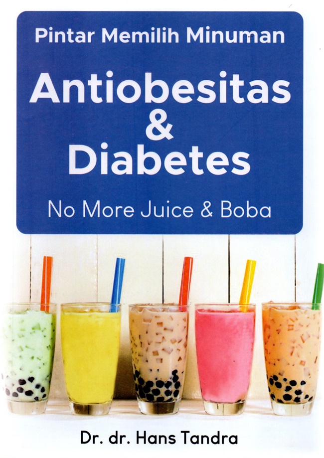 Pintar memilih minuman antiobesitas dan diabetes : no more juice & boba