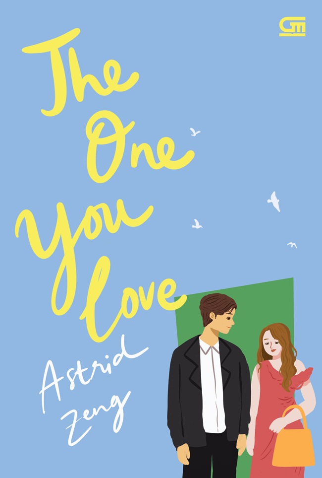 The one you love / Astrid Zeng ; penyunting, Neinilam Gita