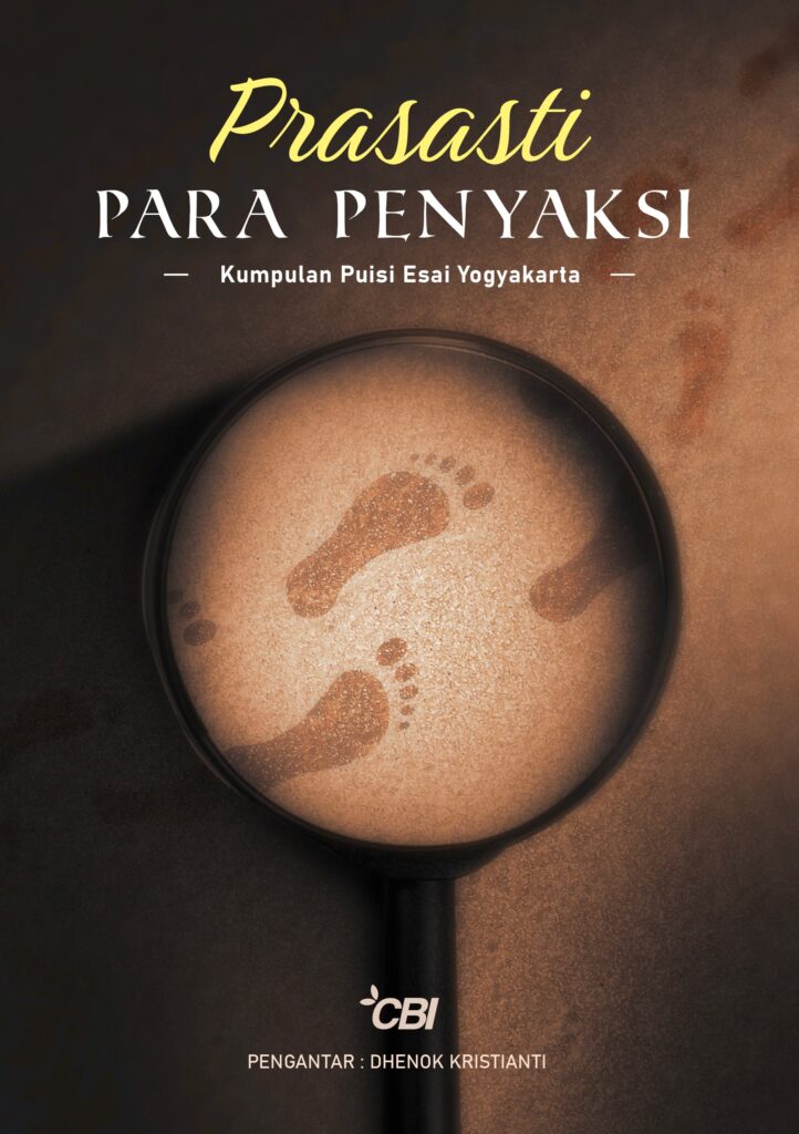 Prasasti para penyaksi : kumpulan puisi esai Yogyakarta
