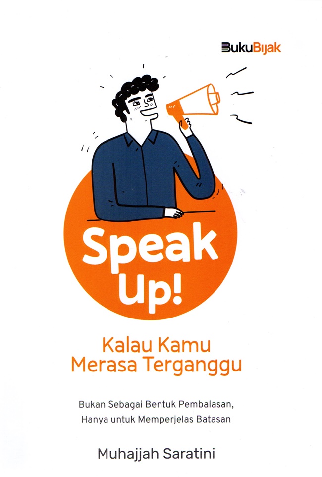 Speak Up! Kalau Kamu Merasa Terganggu : Bukan Sebagai Bentuk Pembalasan, Hanya untuk Memperjelas Batasan