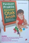 Panduan praktis stimulasi otak anak