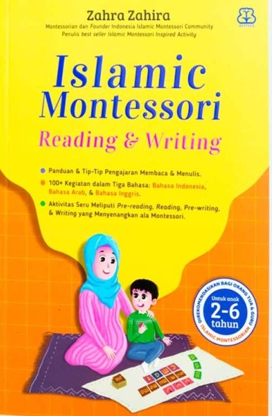 Islamic montessori reading & writing / Zahra Zahira ; penyunting, Nurjannah Intan ; ilustrasi, Adipagi