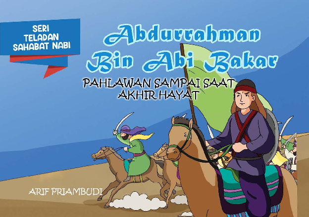 Abdurrahman bin abi bakar : pahlawan sampai saat akhir hayat