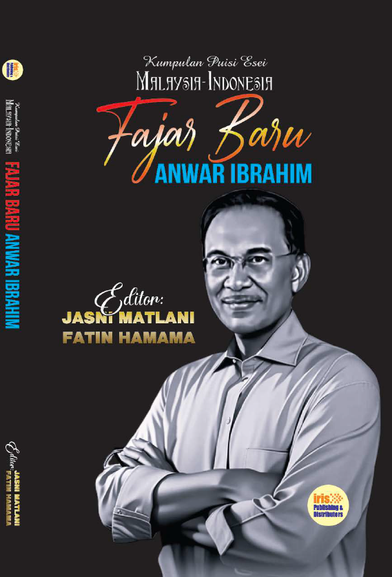 Fajar baru : Anwar Ibrahim : kumpulan puisi esai Malaysia - Indonesia