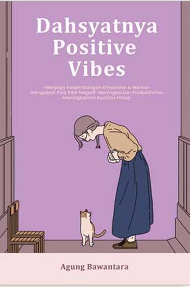 Dahsyatnya positive vibes / ; editor, Linggar Swastika