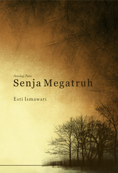 Senja megatruh : antologi puisi