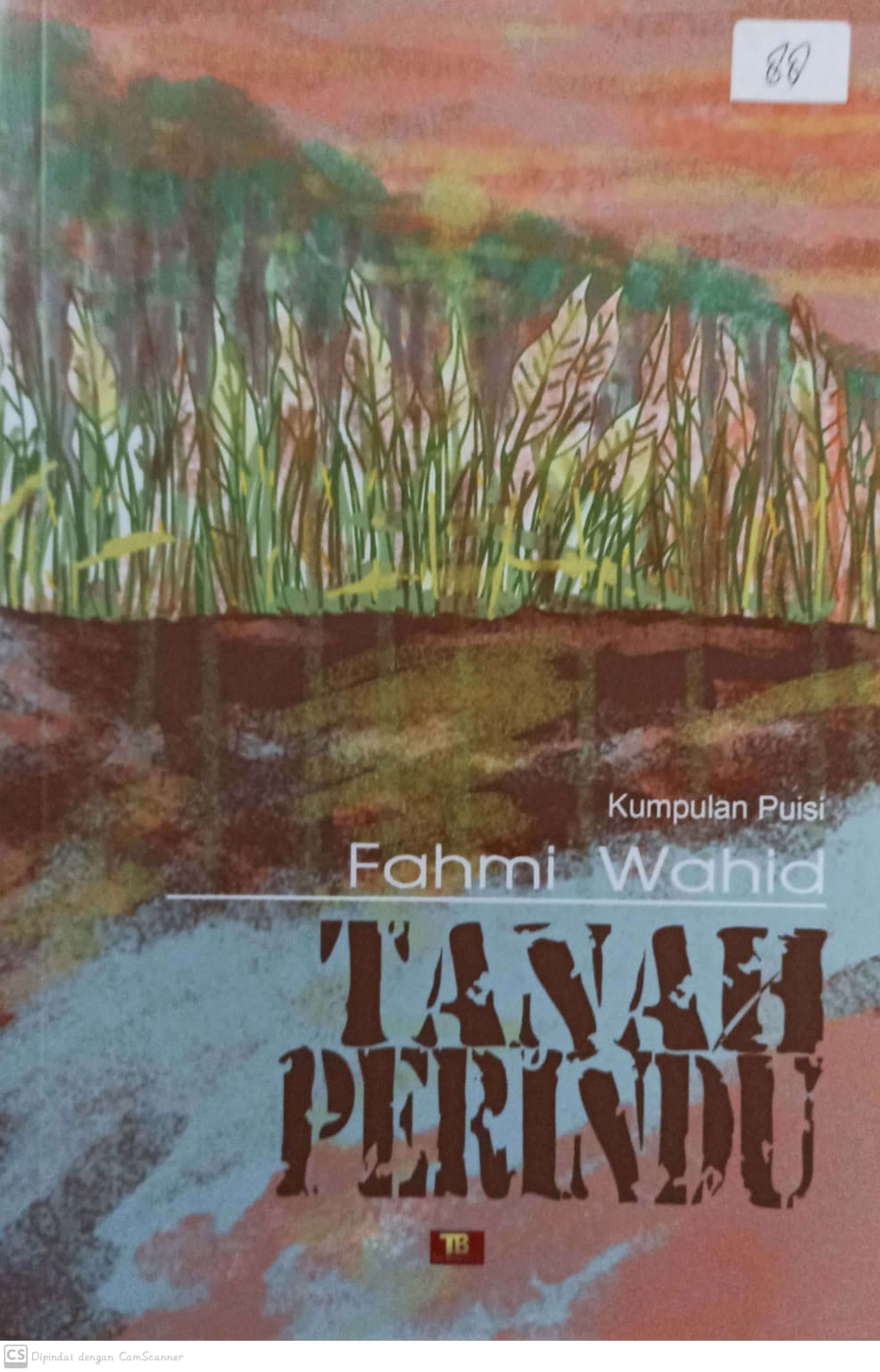Tanah perindu :  kumpulan puisi / Fahmi Wahid