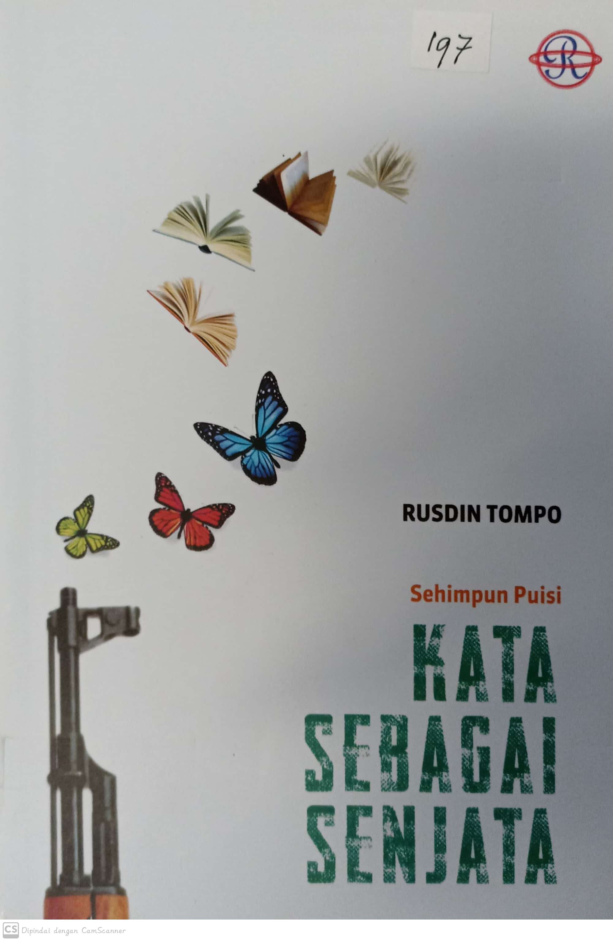 Kata sebagai senjata : sehimpun puisi