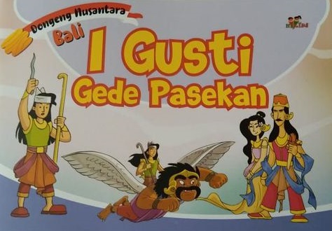 Dongeng Nusantara Bali I Gusti Gede Pasekan