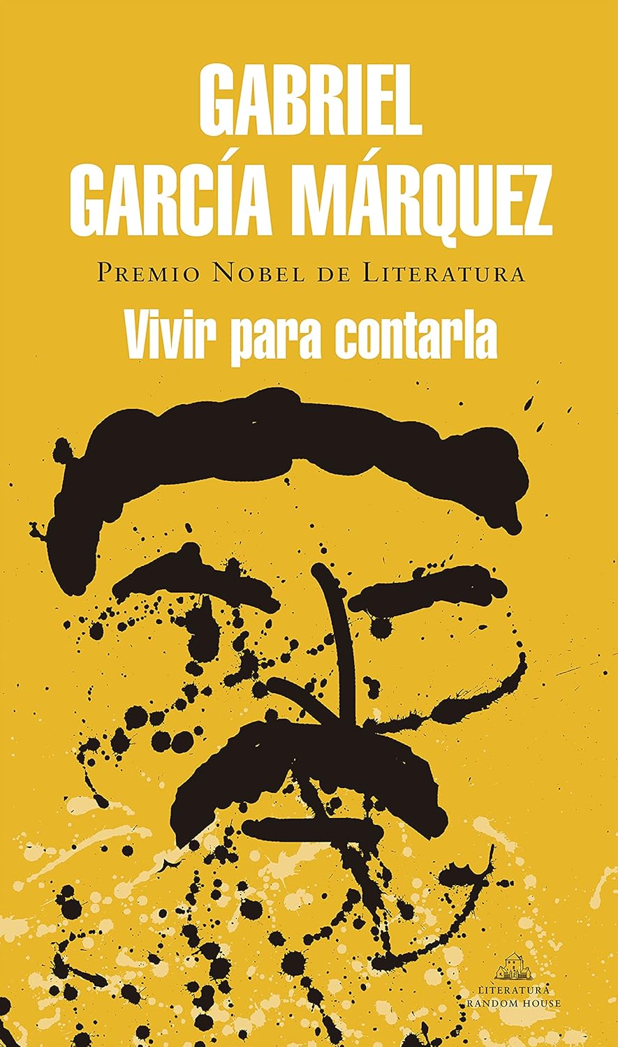 Vivir para contarla / Gabriel Garcia Marquez