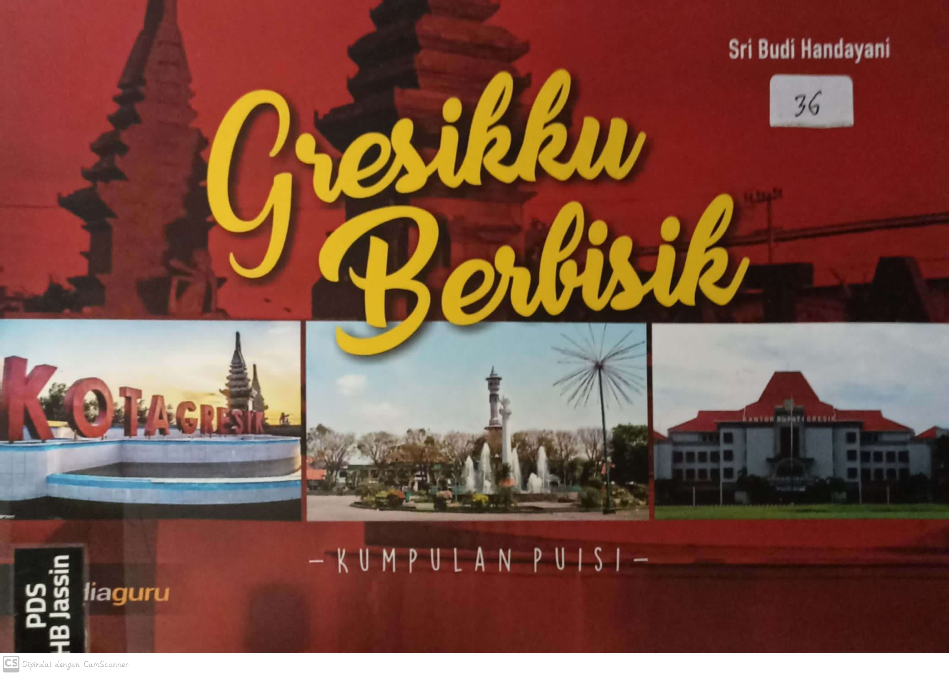 Gresikku berbisik : kumpulan puisi