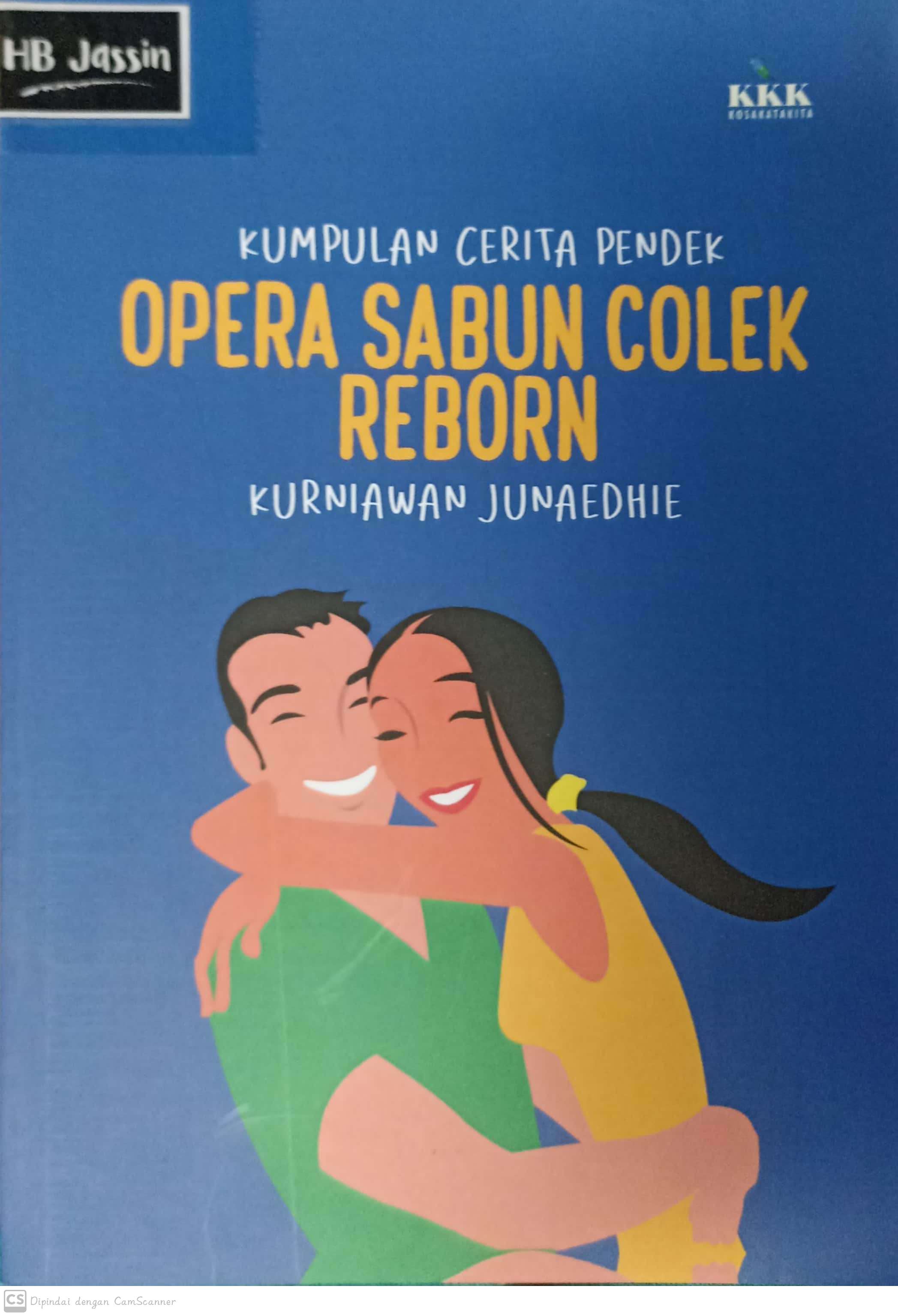 Opera sabun colek reborn : kumpulan cerita pendek