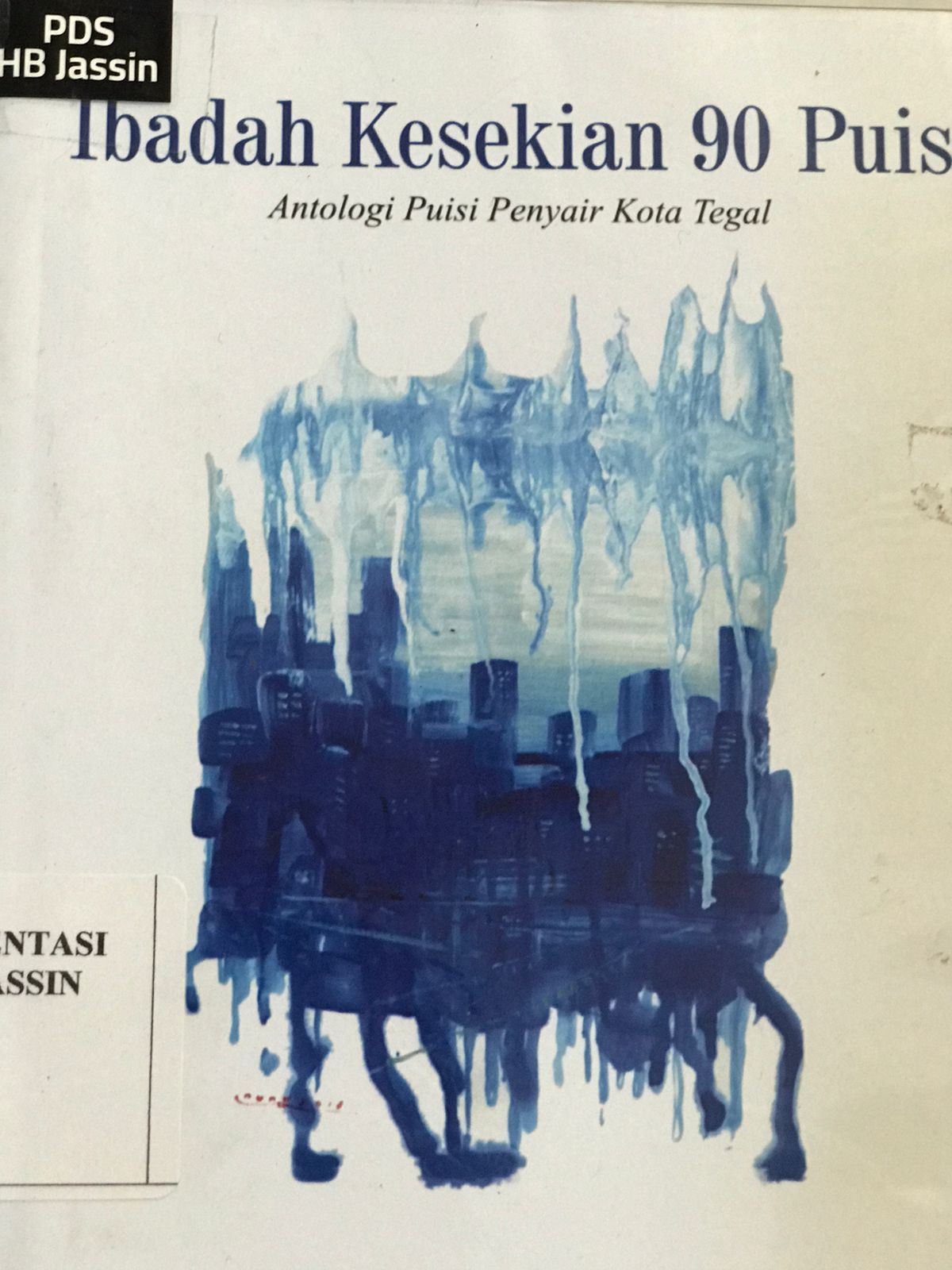 Ibadah kesekian 90 puisi : Antologi puisi penyai kota Tegal