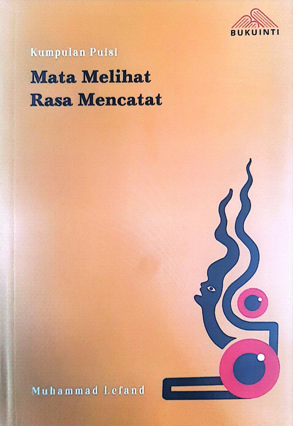 Kumpulan Puisi Mata Melihat Rasa Mencatat