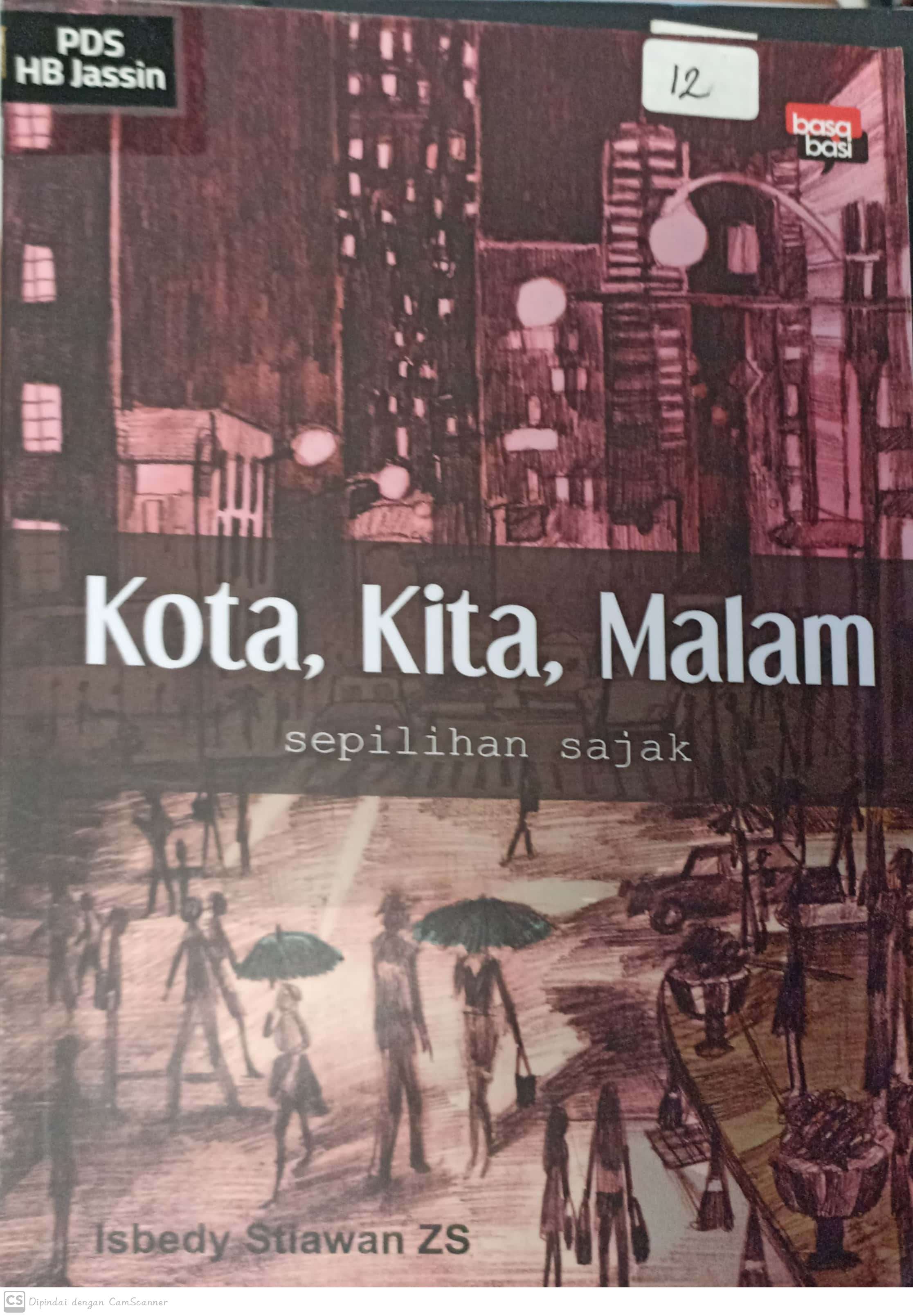 Kota, kita, malam : sepilihan sajak