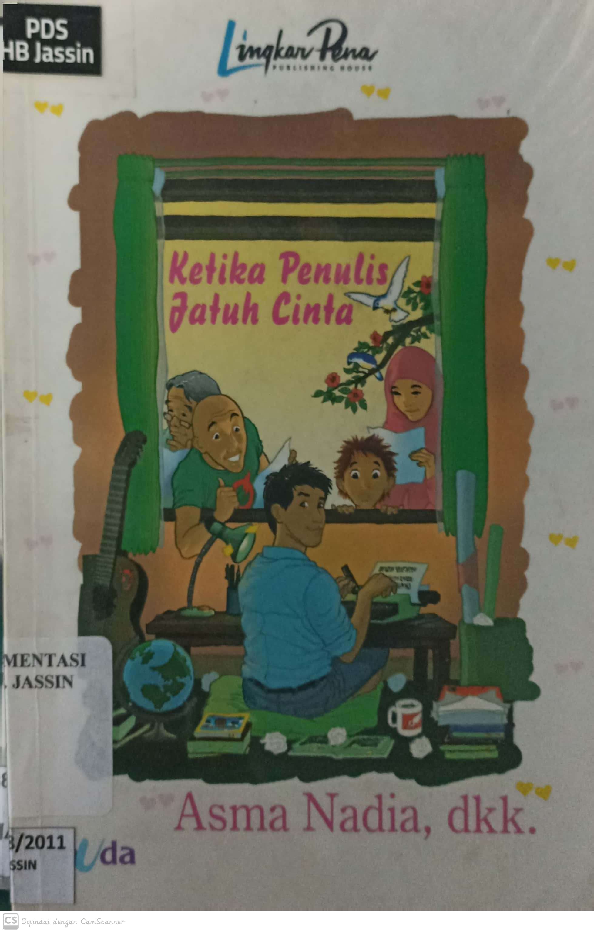 Ketika penulis jatuh cinta / Asma Nadia ;penyunting, Nanik Susanti