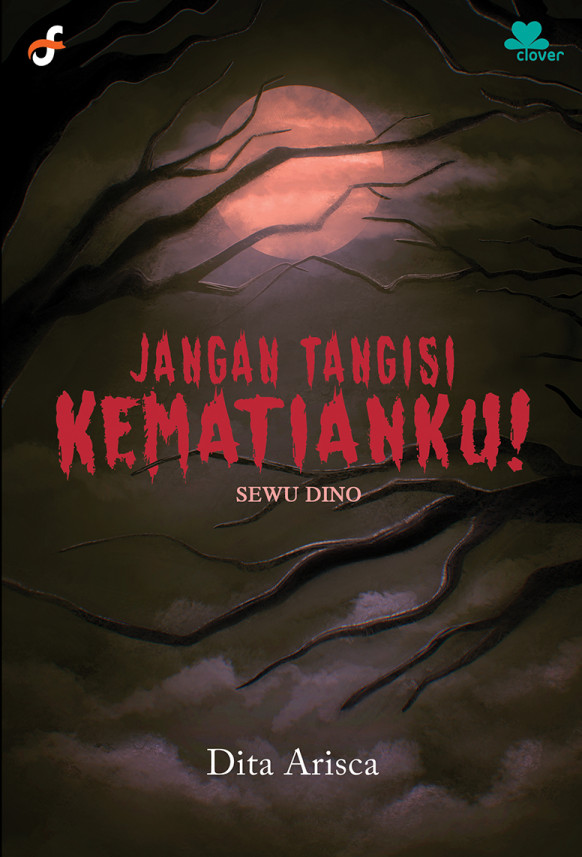 Jangan tangisi kematianku (Sewu Dino)