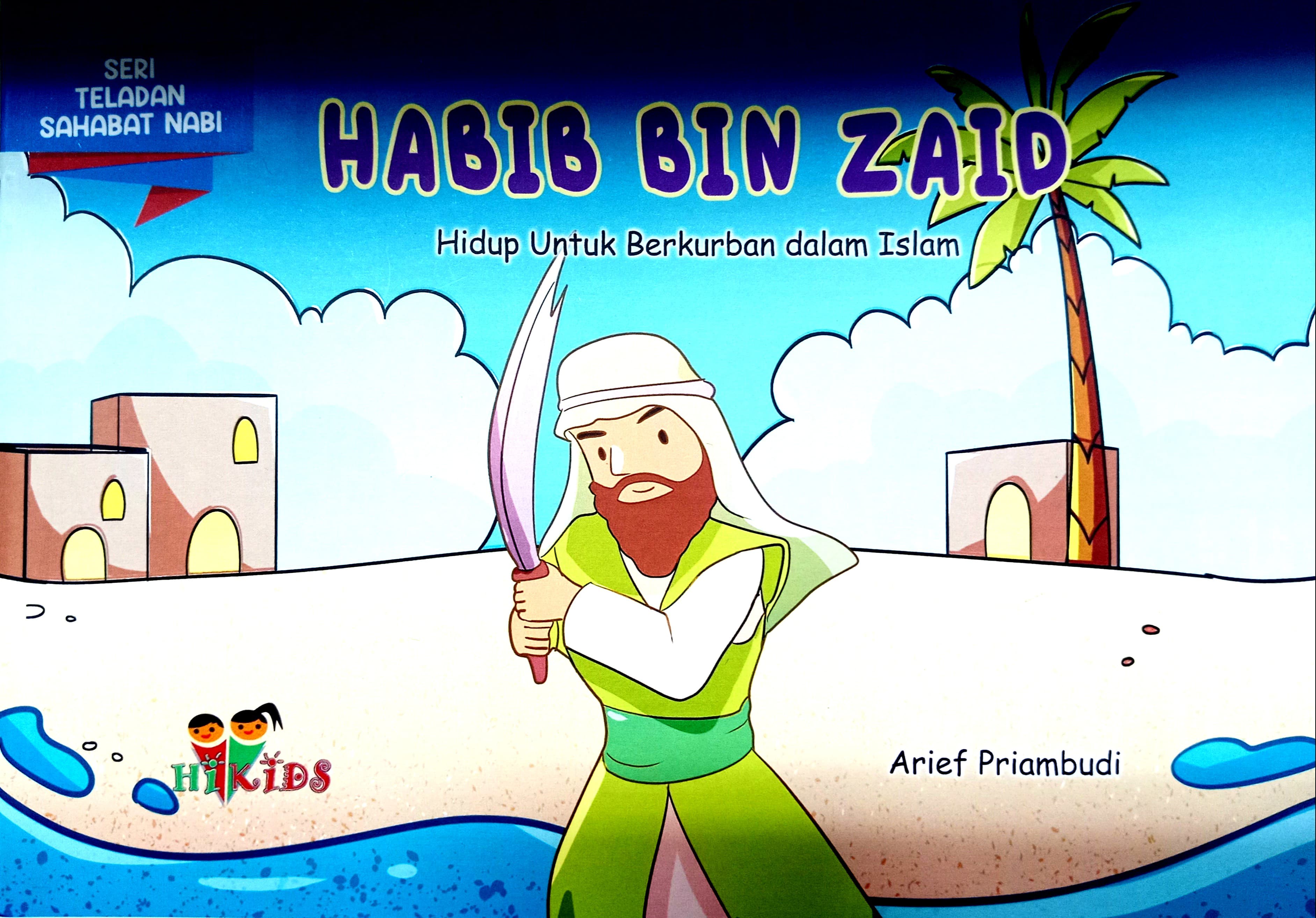 Habib bin zaid : hidup untuk berkurban dalam islam