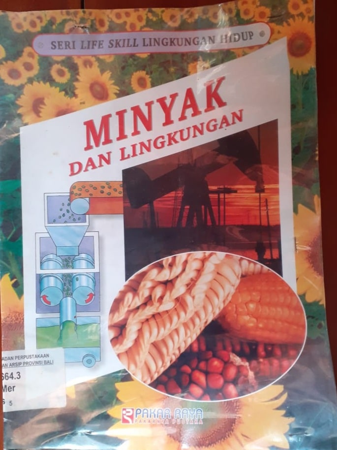 Seri Life Skill Lingkungan Hidup : Minyak Dan Lingkungan