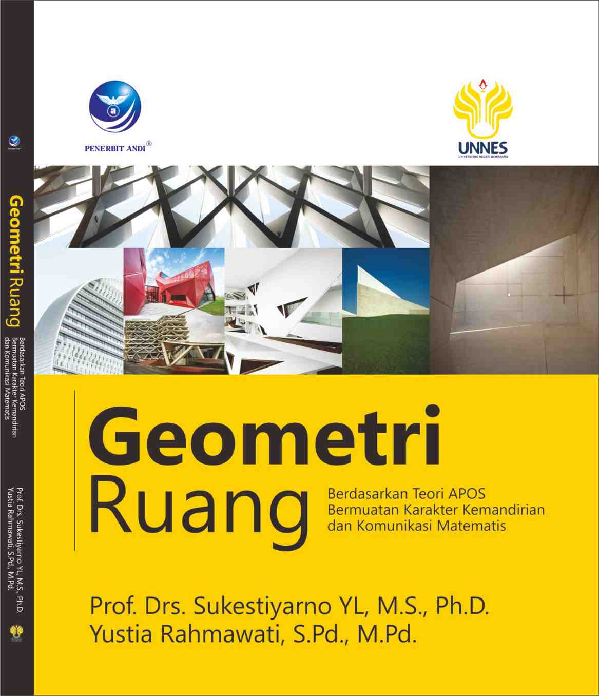 Geometri Ruang :  Berdasarkan Teori APOS Bermuatan Karakter Kemandirian dan Komunikasi Matematis / Suketiyarno