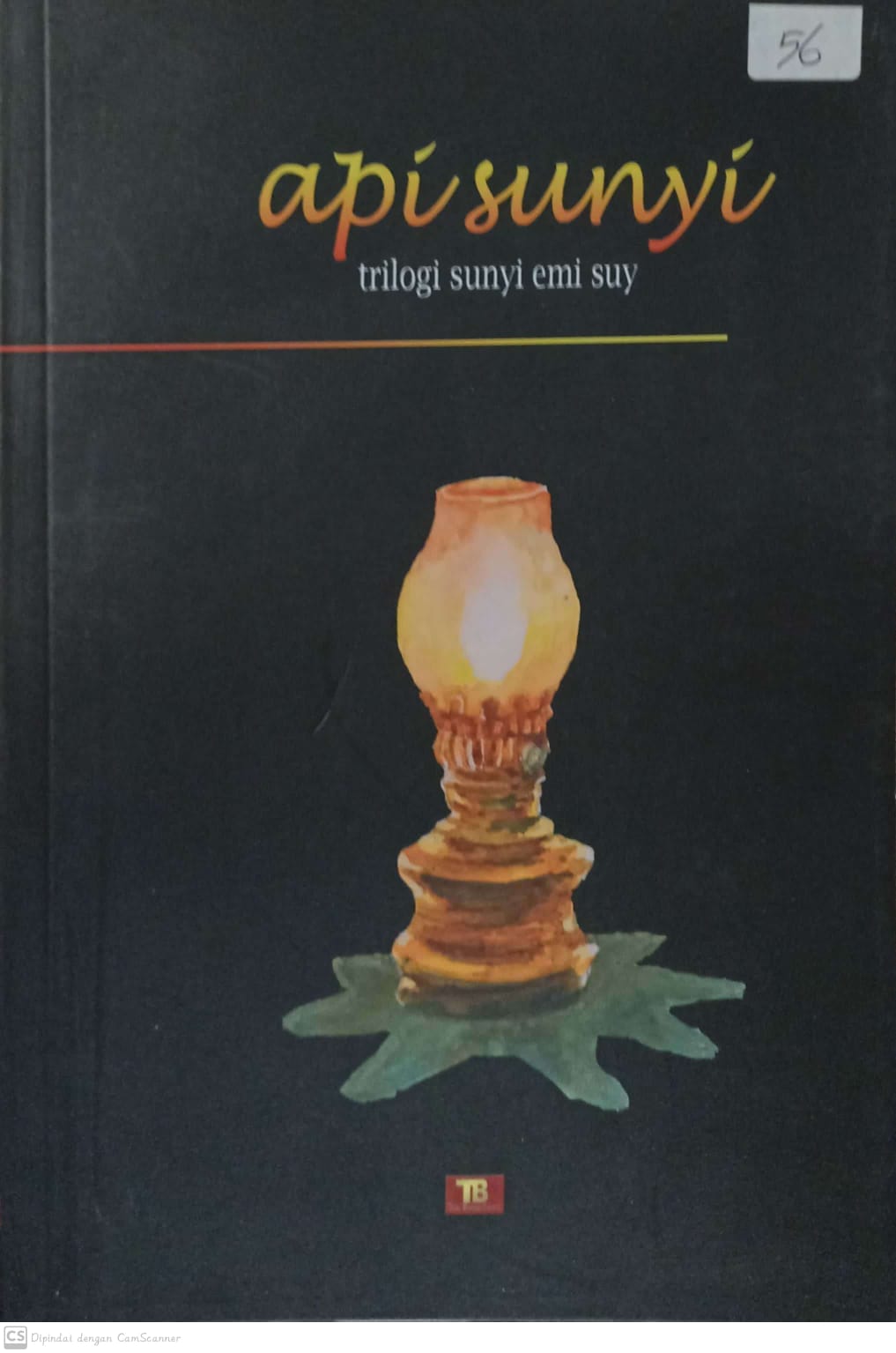 Api sunyi : trilogi suy