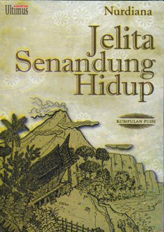 Jelita senandung hidup : kumpulan puisi