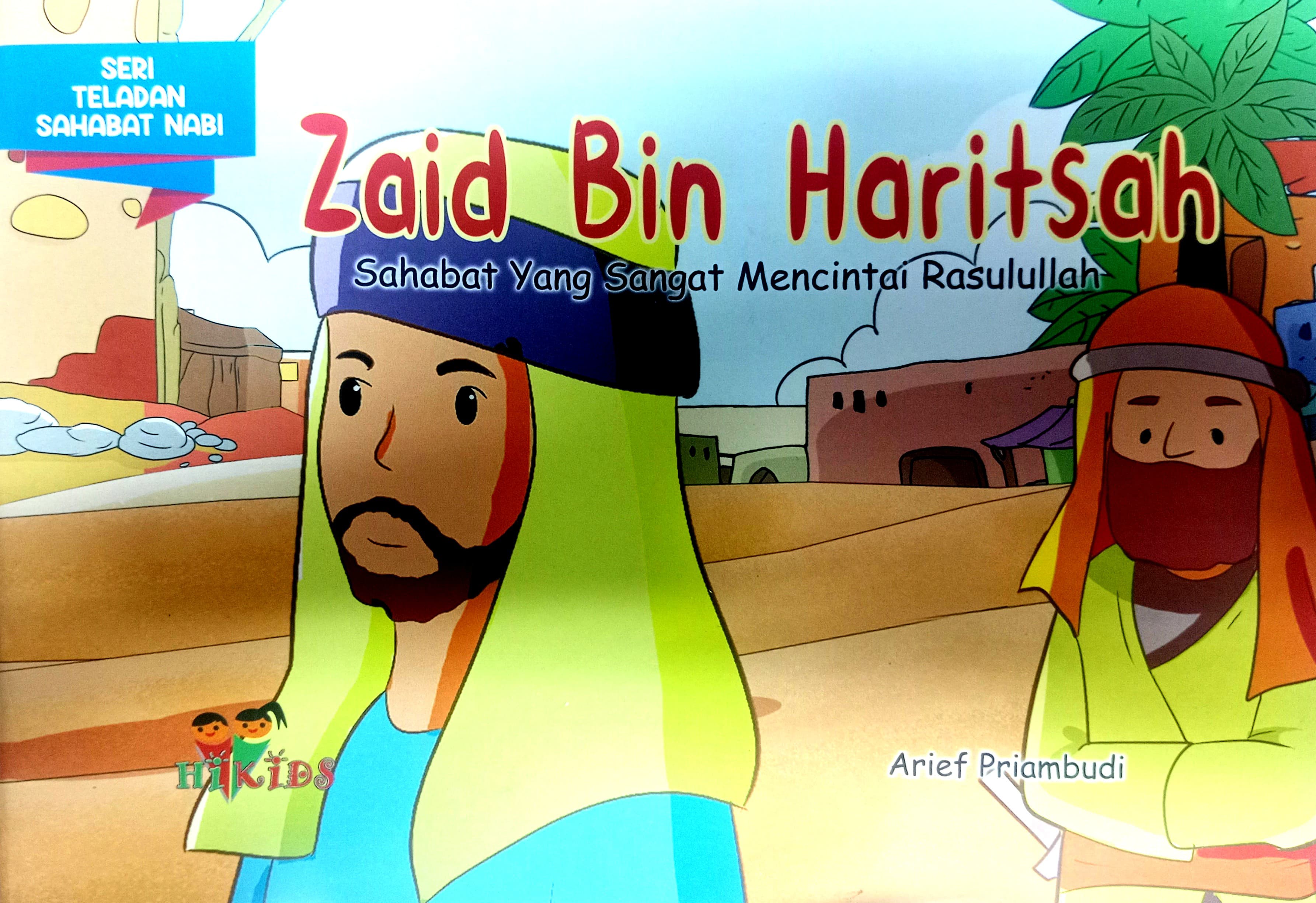 Zaid Bin Haritsah : sahabat yang sangat mencintai Rasulullah