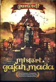 Misteri gajah mada sisi - sisi kehidupan, pengabdian, dan kepahlawanannya yang tak terbantahkan sepanjang masa Purwadi; ed. Arif Fahrudin