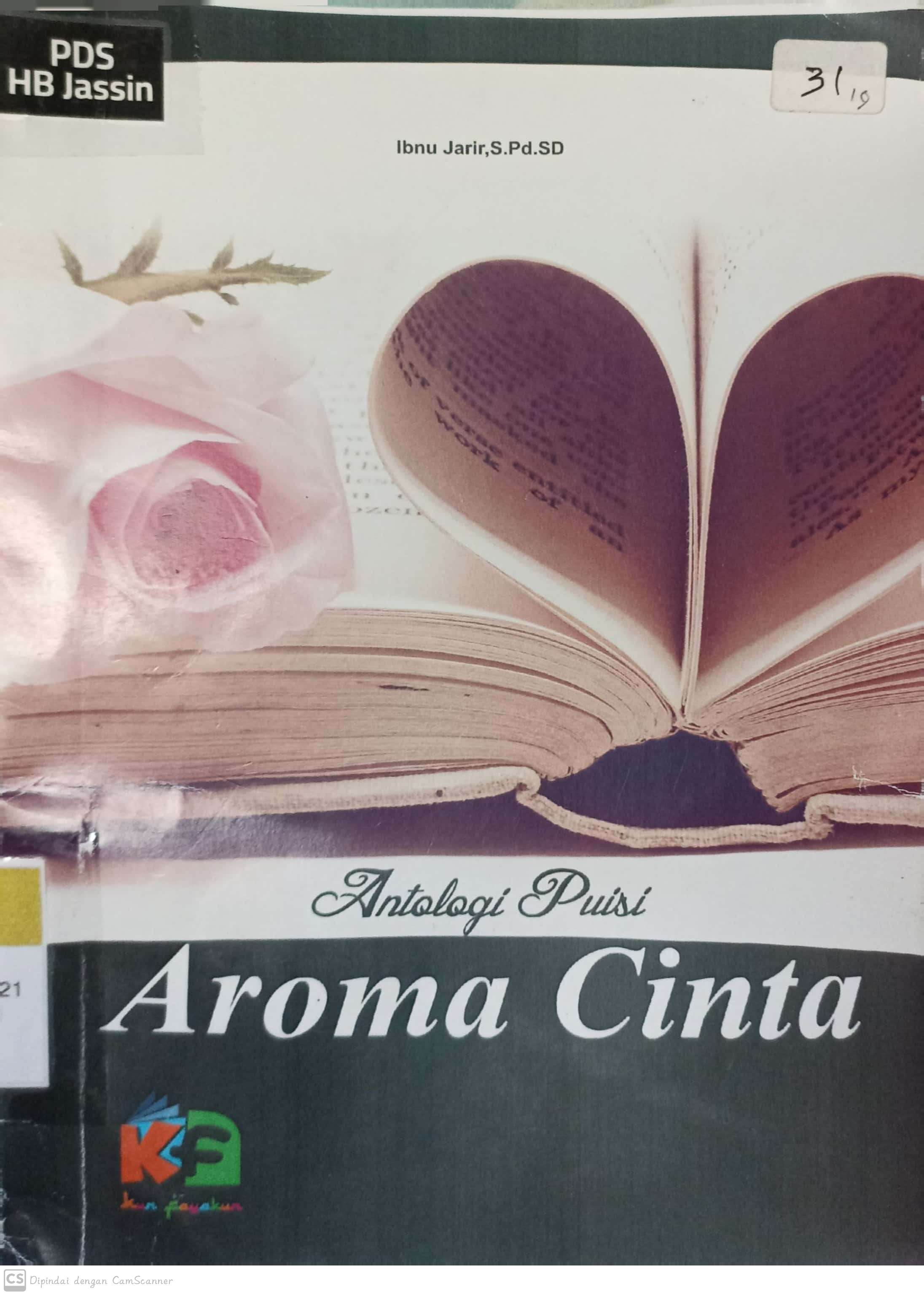 Aroma cinta :  antologi puisi / Ibnu Jarir ; penyunting, Tri Sadono