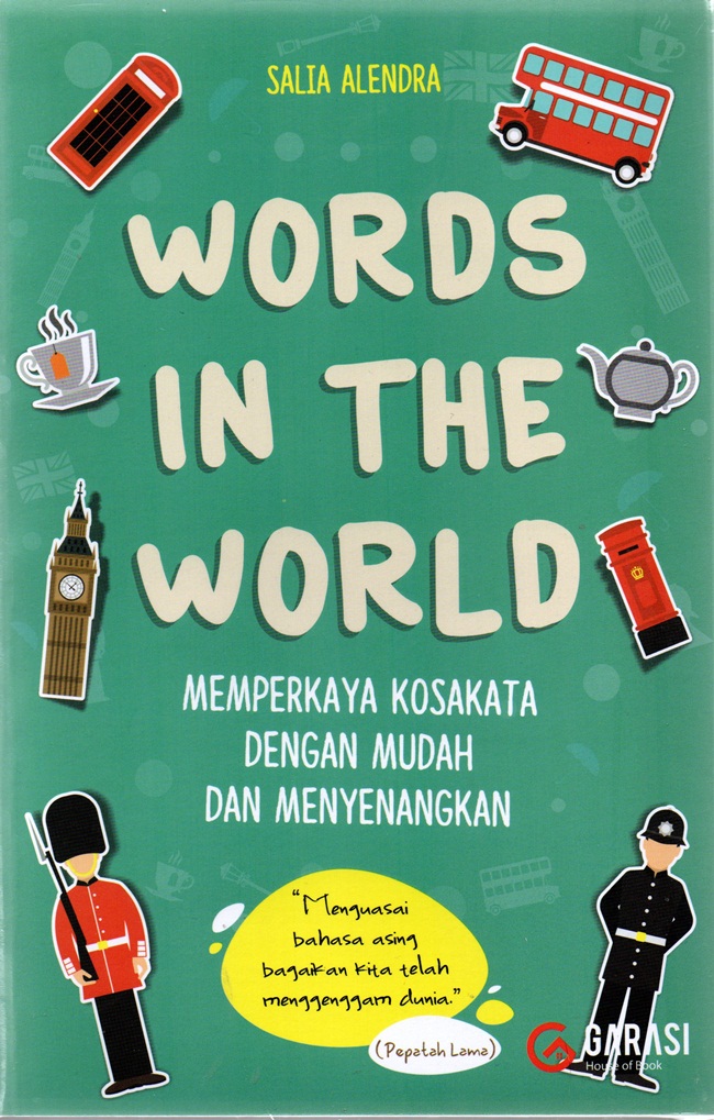 Words in the world :  memperkaya kosakata dengan mudah dan menyenangkan / Salia Alendra