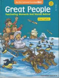 Great People Fascinating Moment and Stories Behind : Great Explorer