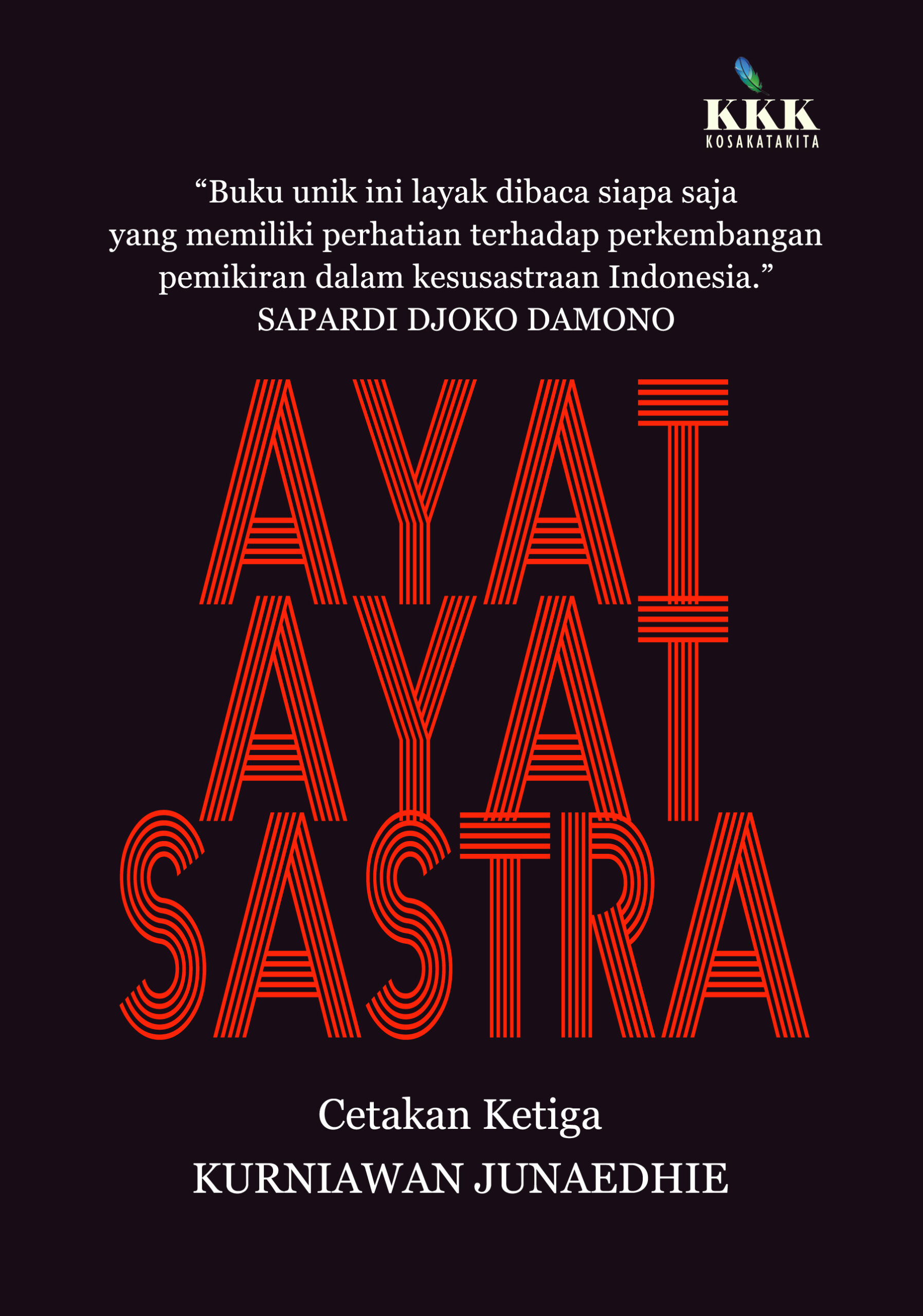 Ayat-Ayat sastra / Kurniawan Junaedhie