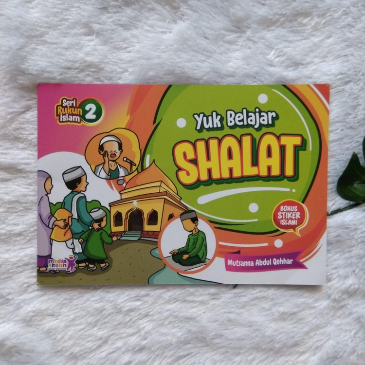 Yuk Belajar Shalat : Seri Rukun Islam 2