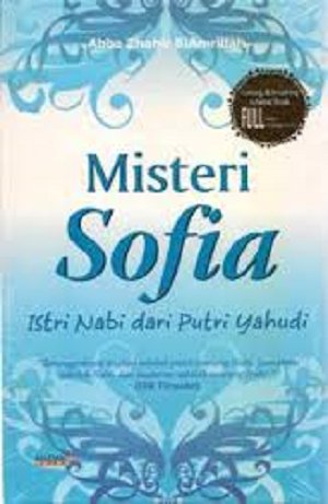 Misteri Sofia : Istri nabi dari putri yahudi