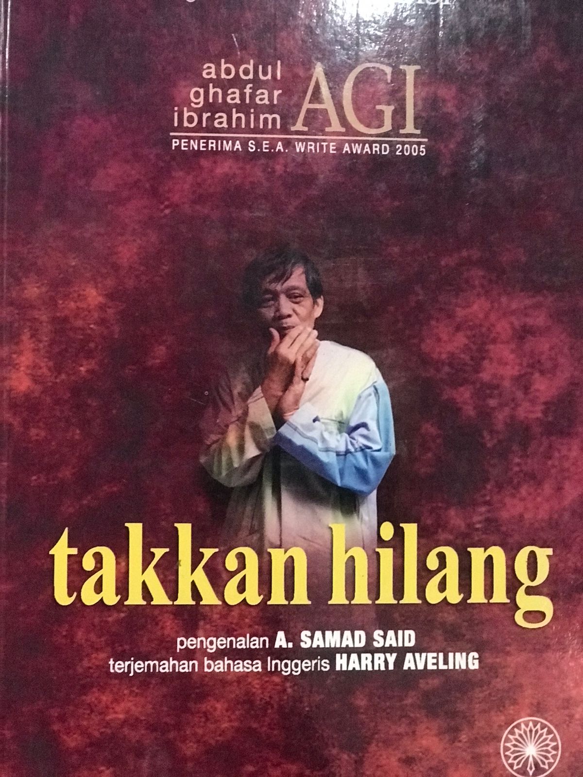 Takkan hilang :  Kumpulan puisi / Abdul Ghafar Ibrahim