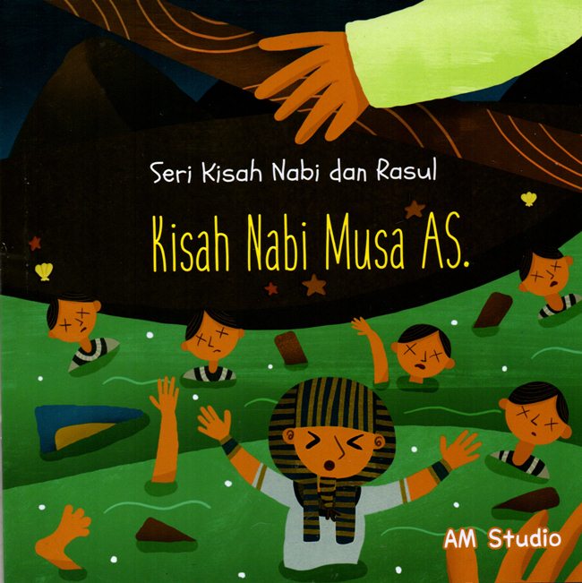 Kisah Nabi Musa As :  Seri kisah nabi dan rasul / Itanov