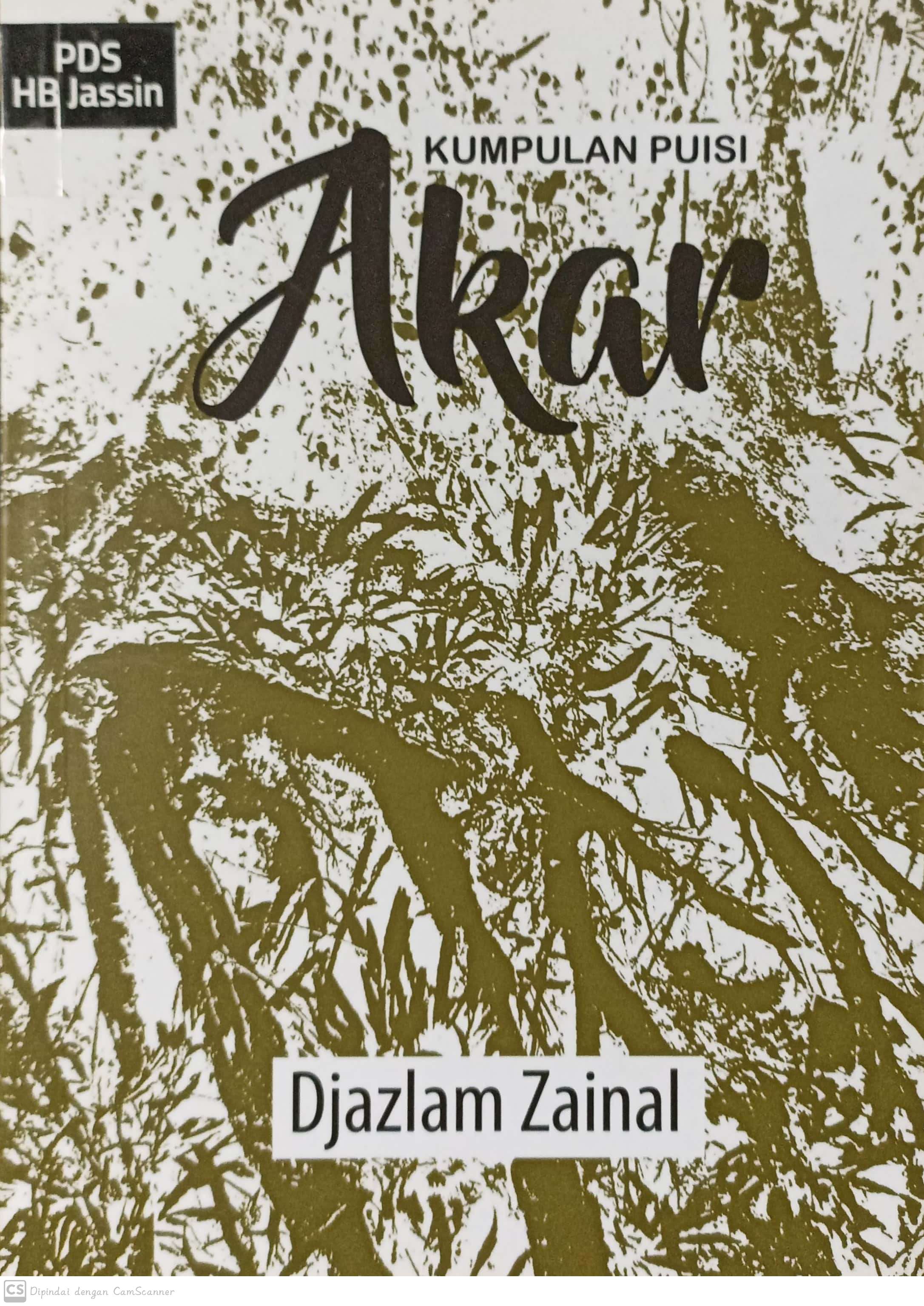 Akar :  kumpulan puisi / Djazlam Zainal