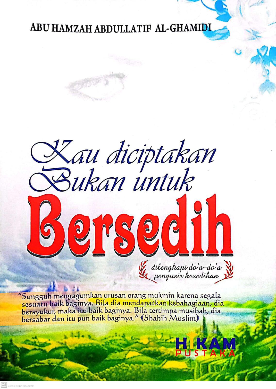 Kau diciptakan bukan untuk bersedih : dilengkapi doa-doa pengusir kesedihan