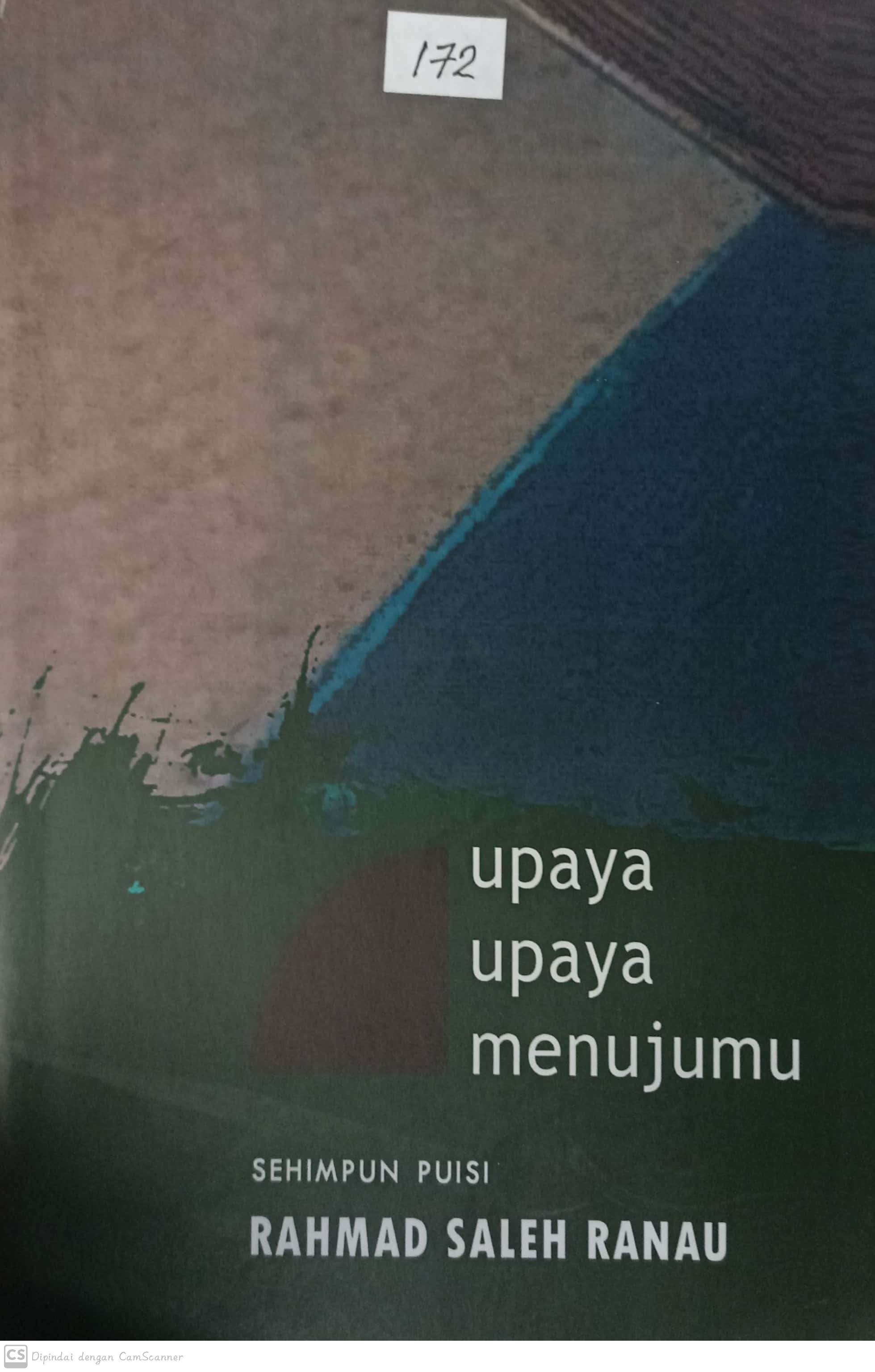 Upaya upaya menujumu : sehimpun puisi