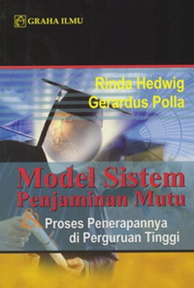 Model sistem penjaminan mutu dan proses penerapannya di perguruan tinggi